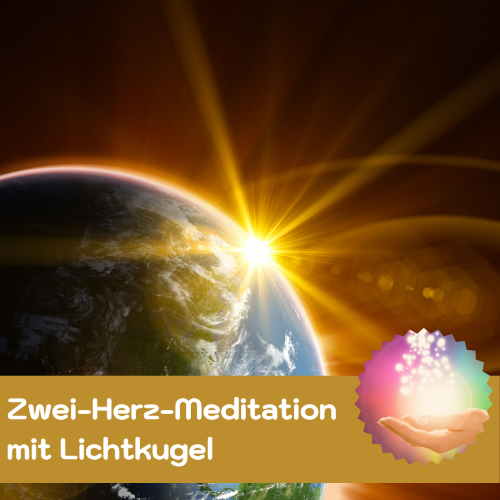 Zwei-Herz-Meditation Deutsch, inkl. Lichtheilung