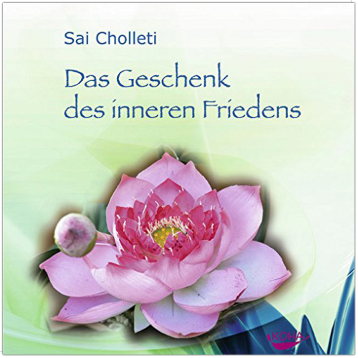 Master Sai Cholleti: Das Geschenk des inneren Friedens Meditation