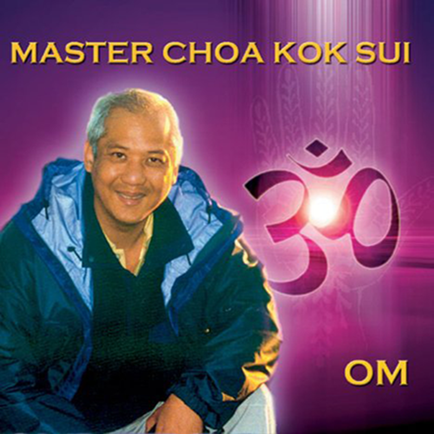 Master Choa Kok Sui: Om - Klang der Stille