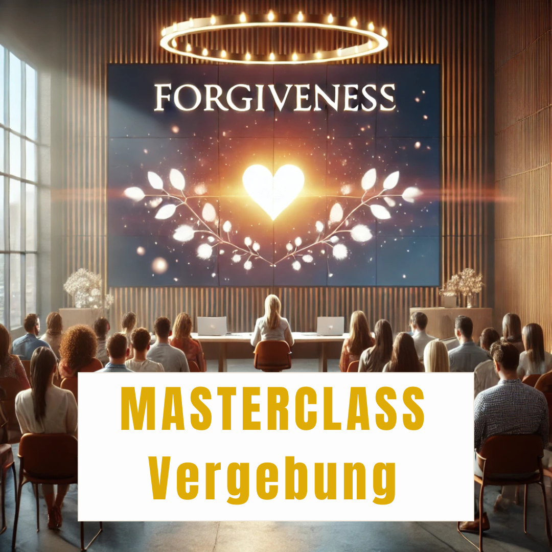 Masterclass Heilen durch Vergebung
