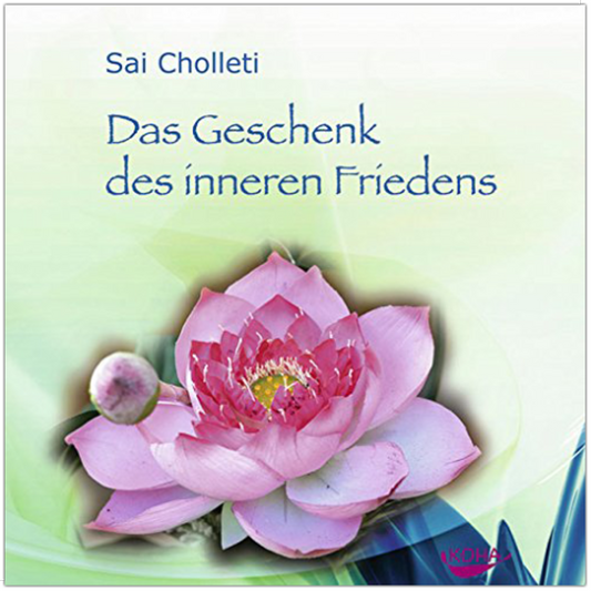Master Sai Cholleti: Das Geschenk des inneren Friedens Meditation