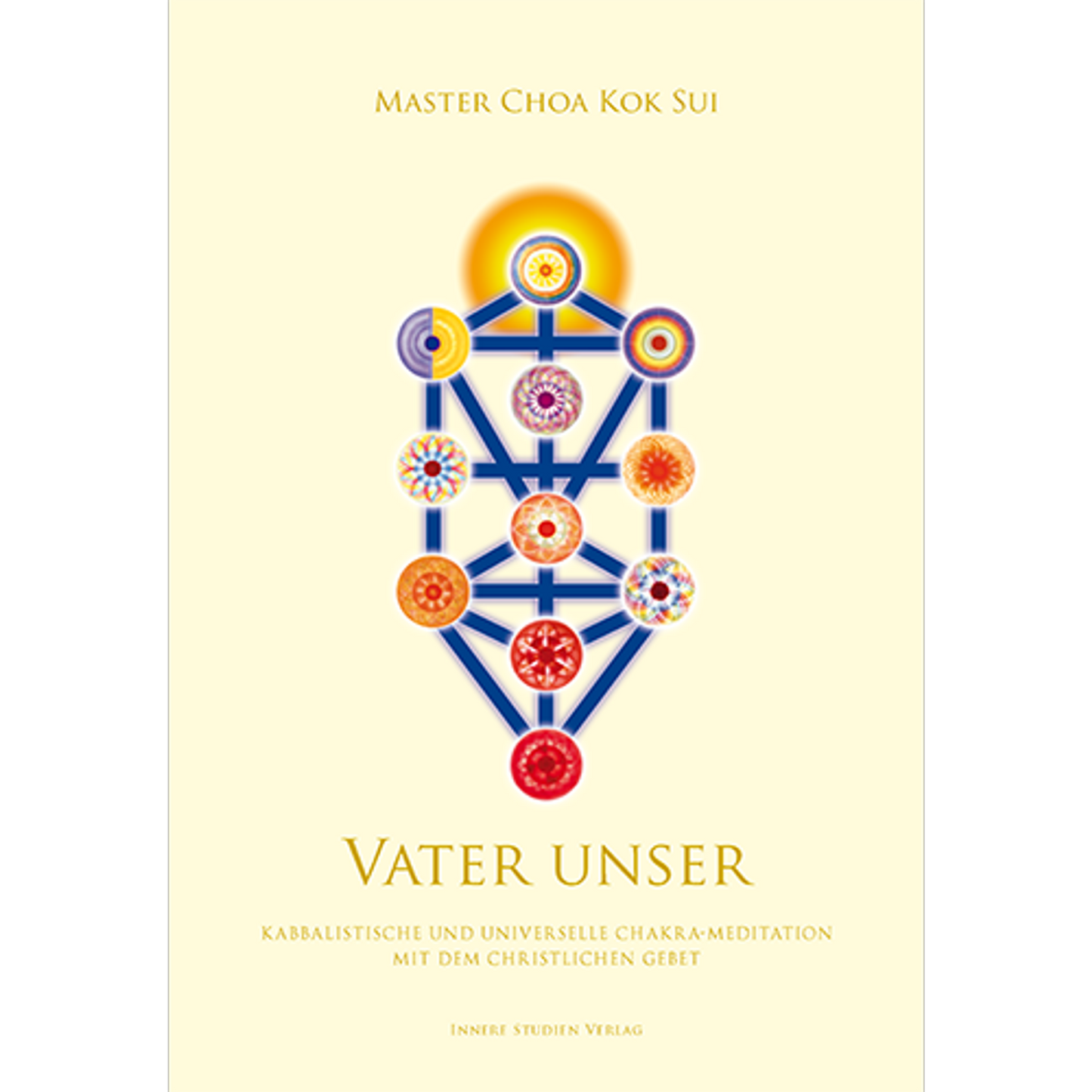 Master Choa Kok Sui: Vater Unser - Chakra-Meditation mit dem christlichen Gebet